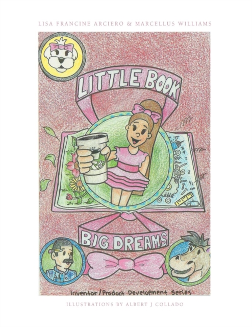 Little Book, Big Dreams : Inventor/ Product Development Series, Paperback / softback Book