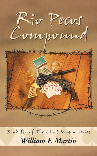 Rio Pecos Compound : Book Six of the Clint Mason Series, EPUB eBook