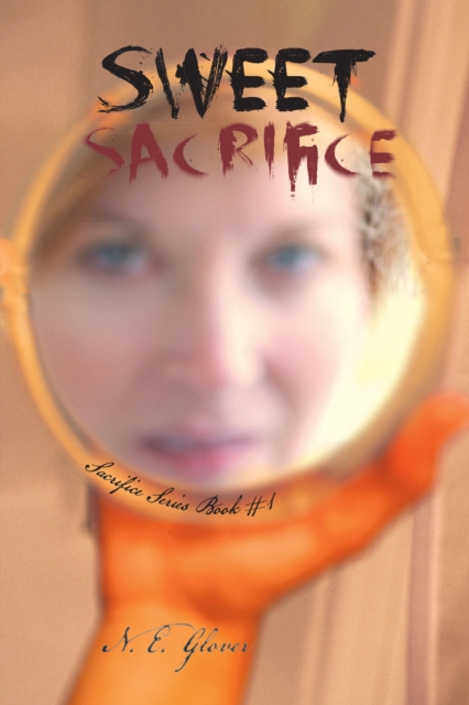 Sweet Sacrifice : Sacrifice Series Book #1, EPUB eBook