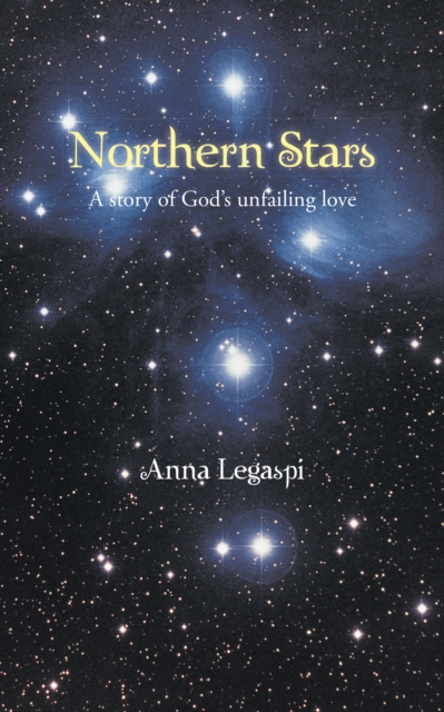 Northern Stars : A Story of God'S Unfailing Love, EPUB eBook