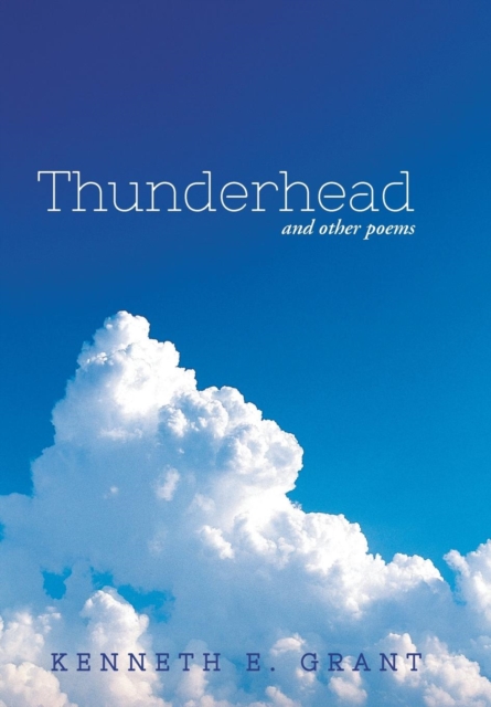 Thunderhead : And Other Poems, Hardback Book