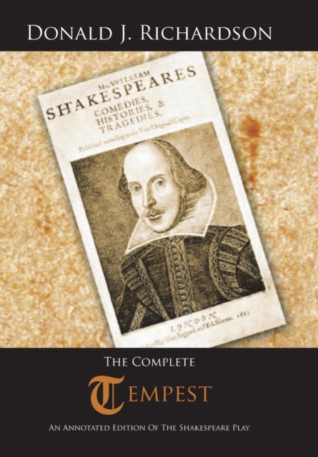 The Complete Tempest : An Annotated Edition of the Shakespeare Play, Hardback Book