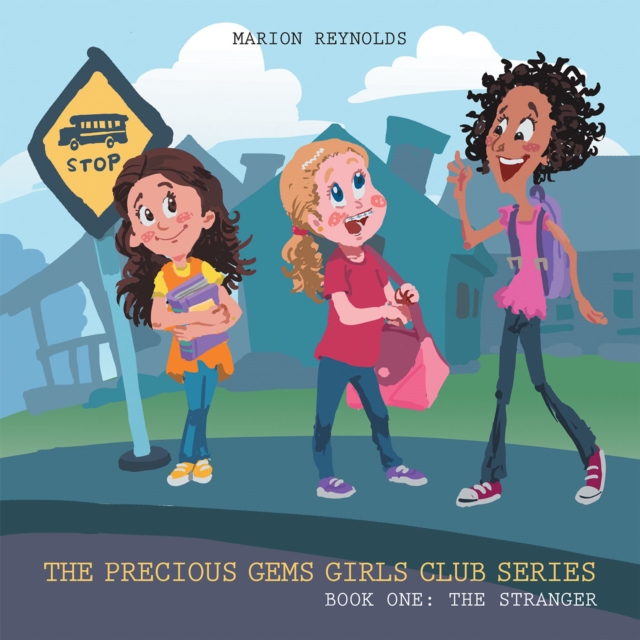 The Precious Gems Girls Club Series : Book One: the Stranger, EPUB eBook