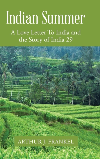 Indian Summer : A Love Letter to India and the Story of India 29, Hardback Book