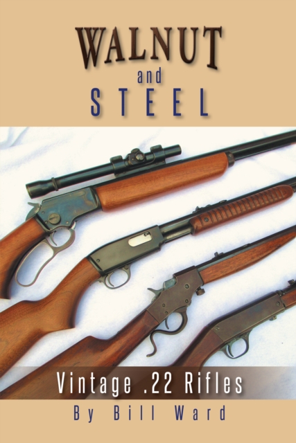 Walnut and Steel : Vintage .22 Rifles, EPUB eBook