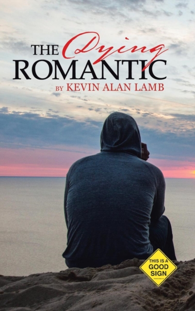 The Dying Romantic, Hardback Book