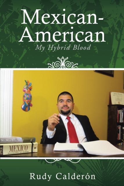 Mexican-American : My Hybrid Blood, EPUB eBook