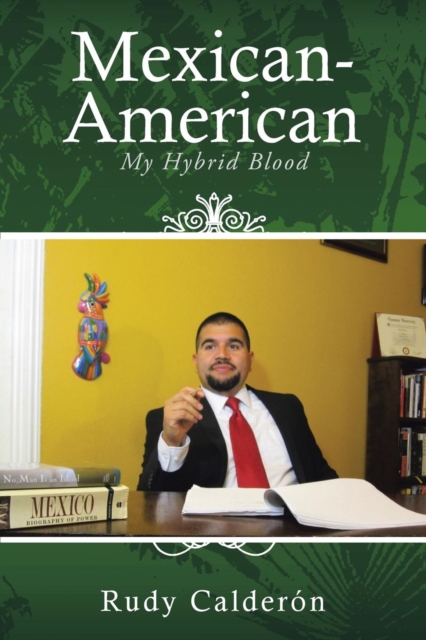 Mexican-American : My Hybrid Blood, Paperback / softback Book