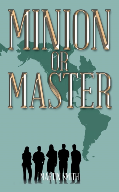 Minion or Master, Paperback / softback Book