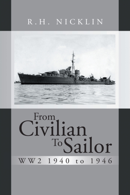 From Civilian to Sailor Ww2 1940 to 1946, EPUB eBook
