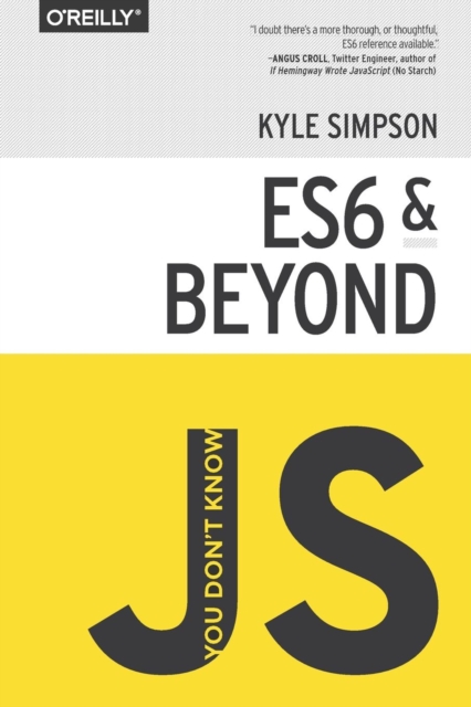 You Don't Know JS - ES6 & Beyond, Paperback / softback Book