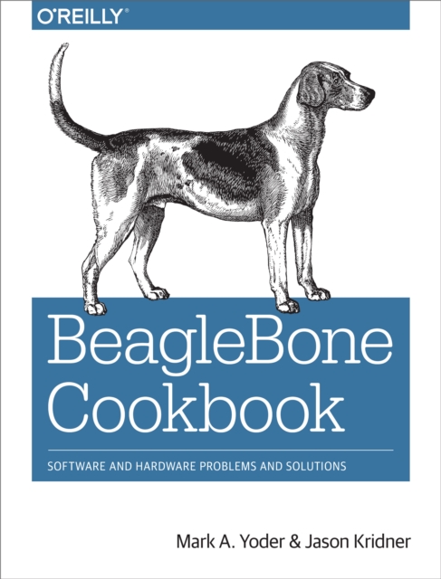 BeagleBone Cookbook : Software and Hardware Problems and Solutions, EPUB eBook