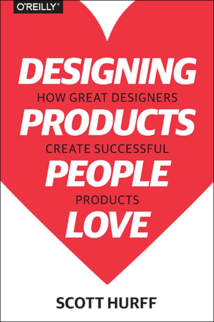 Designing Products People Love, Paperback / softback Book