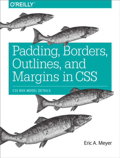 Padding, Borders, Outlines, and Margins in CSS : CSS Box Model Details, PDF eBook