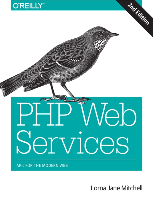 PHP Web Services : APIs for the Modern Web, EPUB eBook