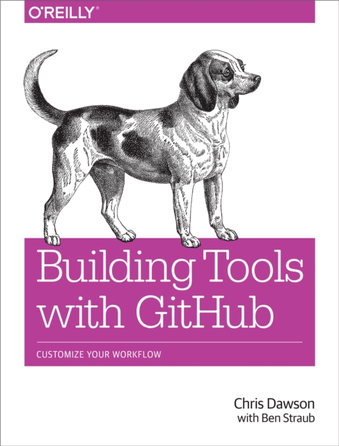 Building Tools with GitHub : Customize Your Workflow, EPUB eBook