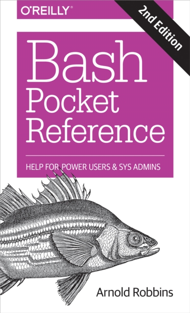 Bash Pocket Reference : Help for Power Users and Sys Admins, PDF eBook