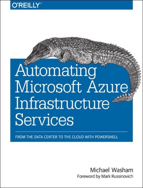 Automating Microsoft Azure Infrastructure Services, Paperback / softback Book
