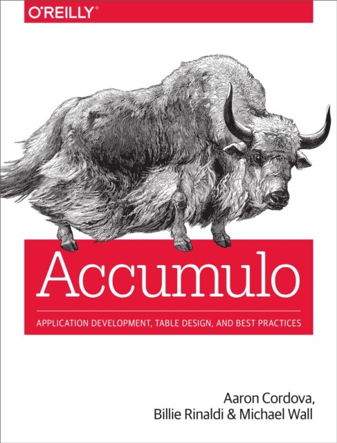 Accumulo : Application Development, Table Design, and Best Practices, PDF eBook