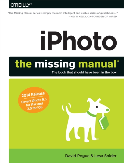 iPhoto: The Missing Manual : 2014 release, covers iPhoto 9.5 for Mac and 2.0 for iOS 7, PDF eBook