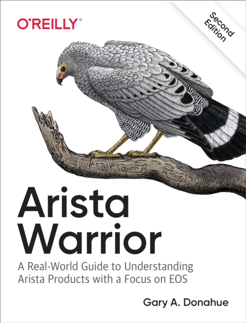 Arista Warrior : Arista Products with a Focus on EOS, EPUB eBook