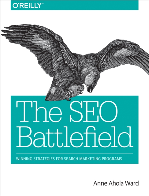 The SEO Battlefield : Winning Strategies for Search Marketing Programs, EPUB eBook