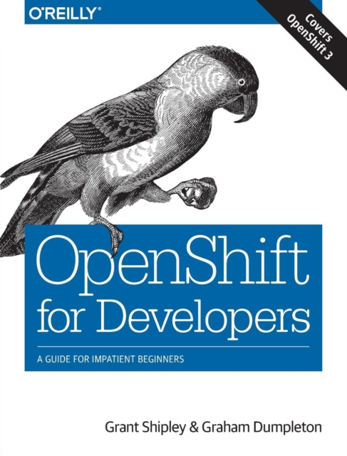 OpenShift for Developers, Paperback / softback Book