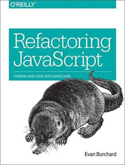 Refactoring JavaScript, Paperback / softback Book