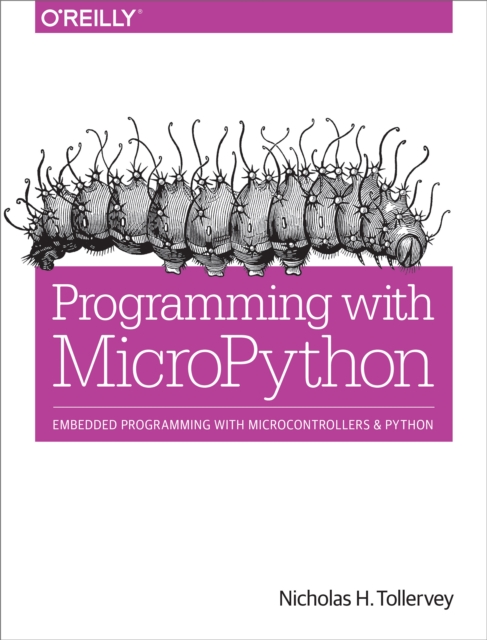 Programming with MicroPython : Embedded Programming with Microcontrollers and Python, PDF eBook
