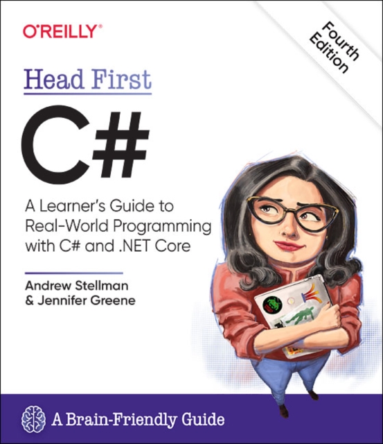 Head First C#, 4e : A Learner's Guide to Real-World Programming with C# and .NET Core, Paperback / softback Book