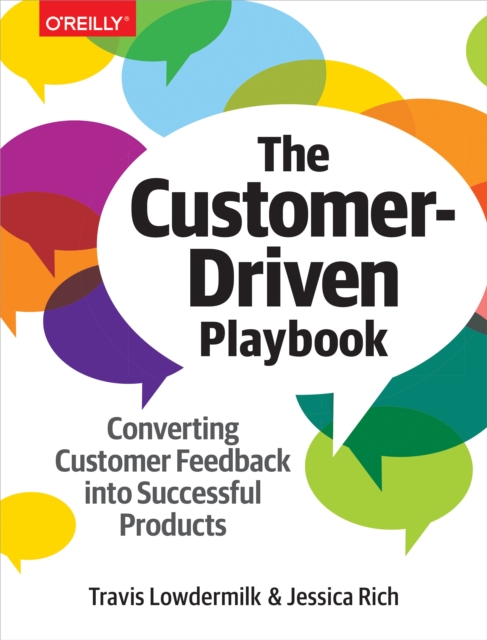 The Customer-Driven Playbook : Converting Customer Feedback into Successful Products, PDF eBook