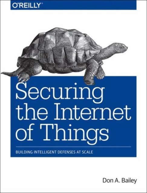 Securing the Internet of Things, Paperback / softback Book