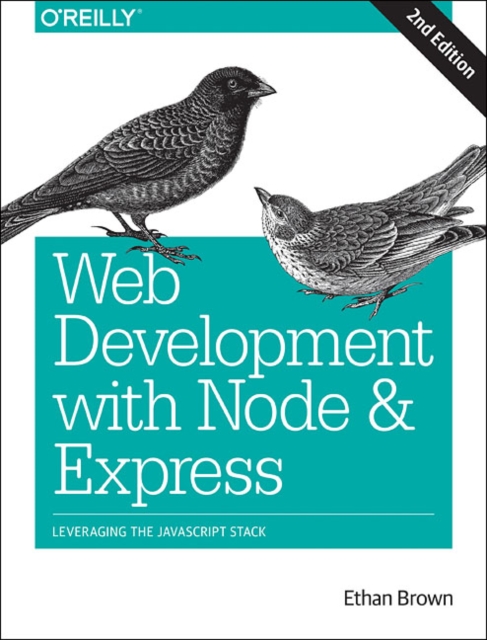 Web Development with Node and Express 2e, Paperback / softback Book