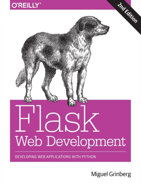 Flask Web Development 2e : Developing Web Applications with Python, Paperback / softback Book