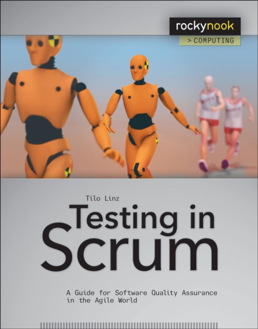 Testing in Scrum : A Guide for Software Quality Assurance in the Agile World, EPUB eBook