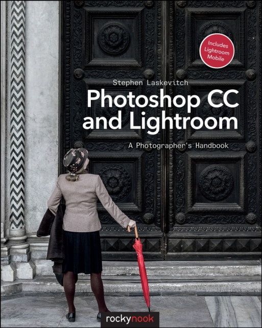 Photoshop CC and Lightroom : A Photographer's Handbook, PDF eBook