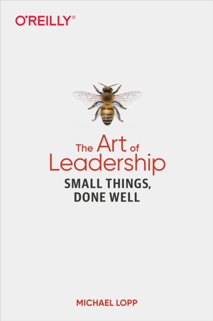 The Art of Leadership : Small Things, Done Well, PDF eBook