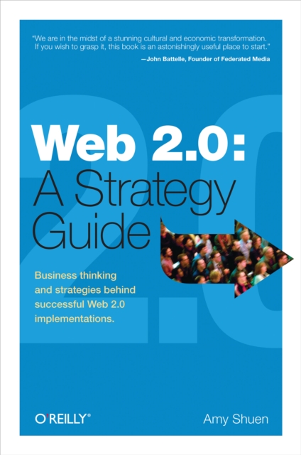 Web 2.0: A Strategy Guide : Business Thinking and Strategies Behind Successful Web 2.0 Implementations, EPUB eBook