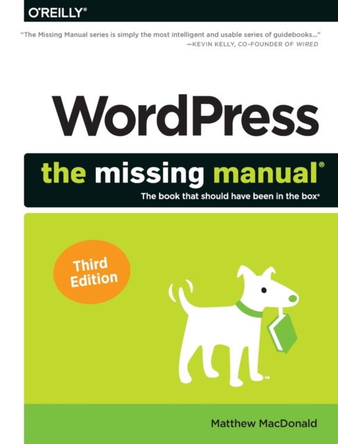 Wordpress: The Missing Manual : The Book That Should Have Been in the Box, Paperback / softback Book
