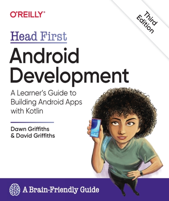 Head First Android Development : A Learner's Guide to Building Android Apps with Kotlin, Paperback / softback Book