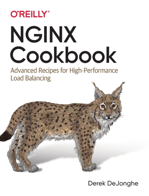 NGINX Cookbook : Advanced Recipes for High Performance Load Balancing, Paperback / softback Book