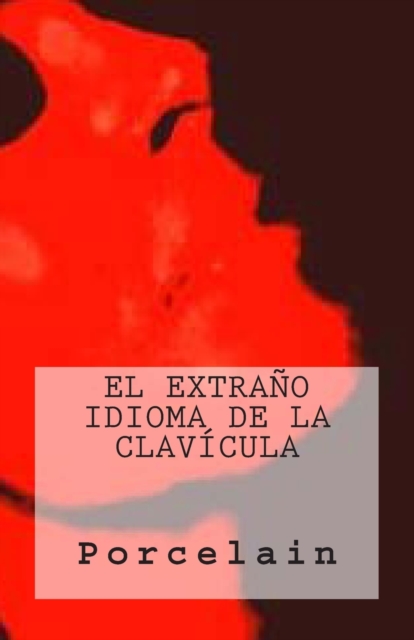 El Extrano Idioma de la Clavicula, Paperback / softback Book
