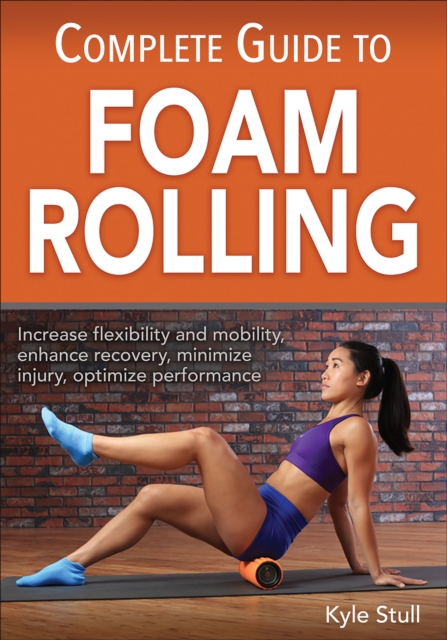 Complete Guide to Foam Rolling, Paperback / softback Book
