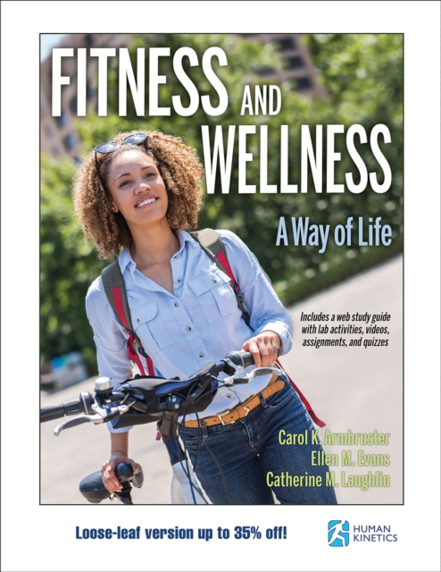 Fitness and Wellness : A Way of Life, Loose-leaf Book