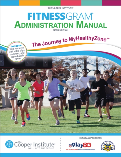 FitnessGram Administration Manual : The Journey to MyHealthyZone, EPUB eBook