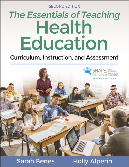 The Essentials of Teaching Health Education : Curriculum, Instruction, and Assessment, Paperback / softback Book