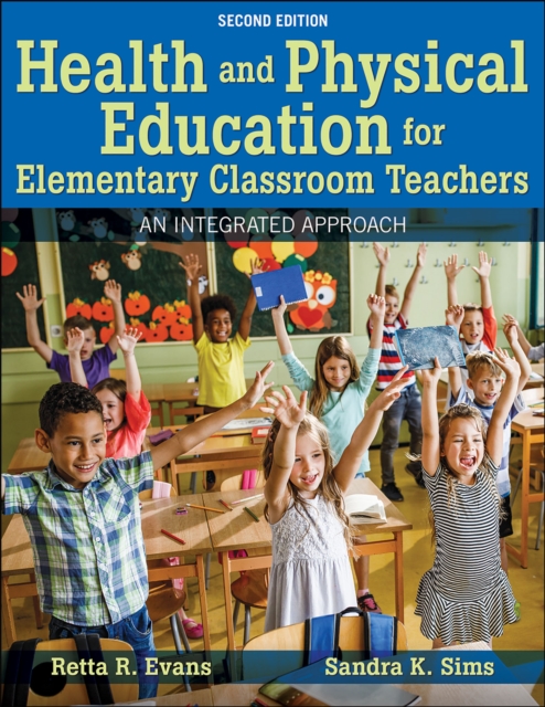 Health and Physical Education for Elementary Classroom Teachers : An Integrated Approach, Paperback / softback Book