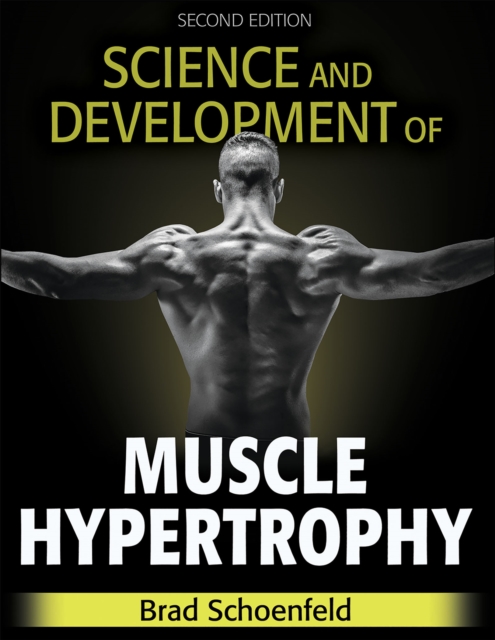 Science and Development of Muscle Hypertrophy, Hardback Book