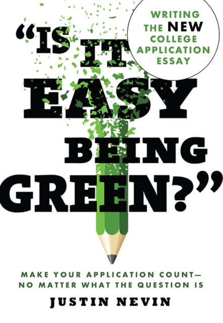 "Is It Easy Being Green?" : Writing the New College Application Essay, EPUB eBook