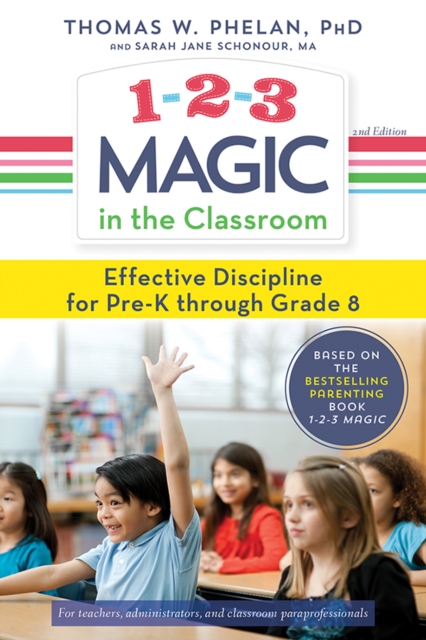 1-2-3 Magic in the Classroom : Effective Discipline for Pre-K through Grade 8, EPUB eBook